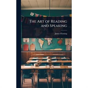 The Art of Reading and Speaking