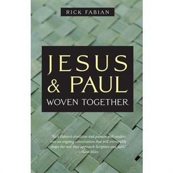 Jesus and Paul Woven Together