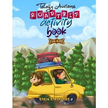 Totally Awesome Road trip Activity Book for Kids