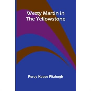 Westy Martin In The Yellowstone