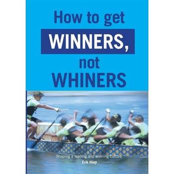 How to get winners, not whiners