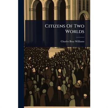 Citizens Of Two Worlds