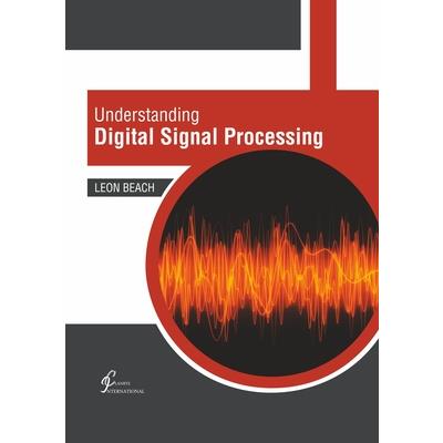 Understanding Digital Signal Processing