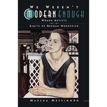 We Weren’t Modern Enough