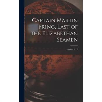 Captain Martin Pring, Last of the Elizabethan Seamen