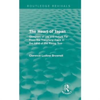 The Heart of Japan (Routledge Revivals)