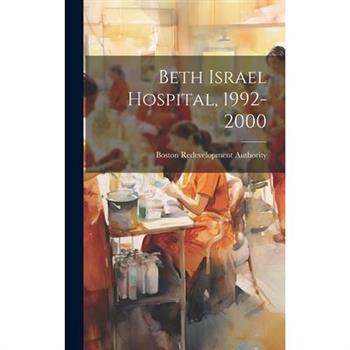 Beth Israel Hospital, 1992-2000