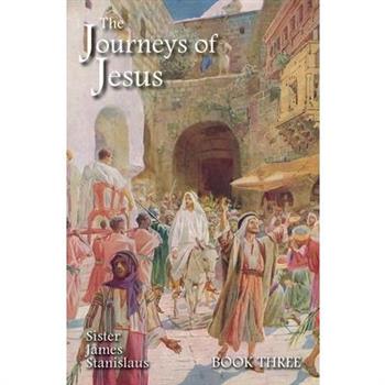 The Journeys of Jesus Book Three