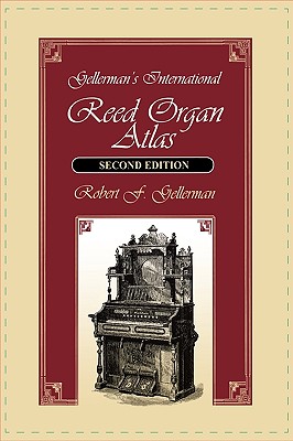 Gellerman’s International Reed Organ Atlas