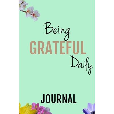 Being Grateful Daily - A Journal