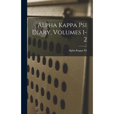 Alpha Kappa Psi Diary, Volumes 1-2