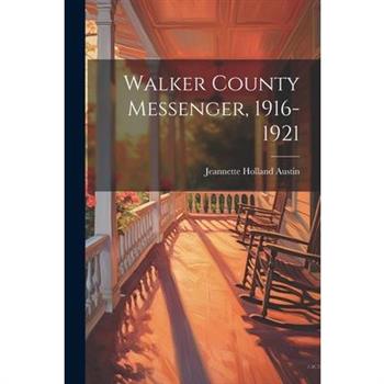 Walker County Messenger, 1916-1921