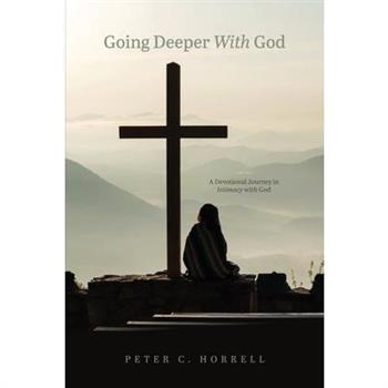 Going Deeper With God