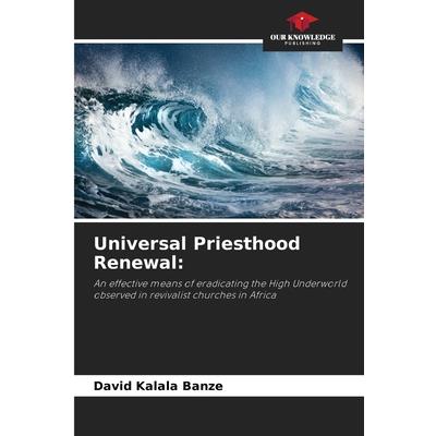 Universal Priesthood Renewal