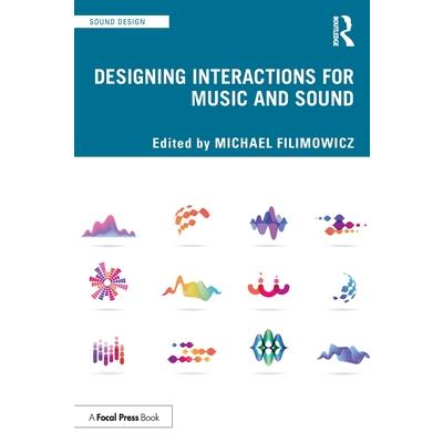 Designing Interactions for Music and Sound