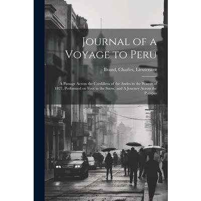 Journal of a Voyage to Peru