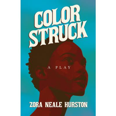 Color Struck - A Play Color Struck - A Play