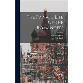 The Private Life Of The Romanoffs