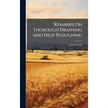 Remarks On Thorough Draining and Deep Ploughing