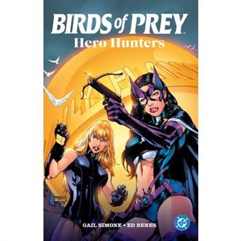 Birds of Prey: Hero Hunters (2025 Edition)