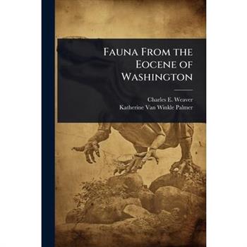 Fauna From the Eocene of Washington