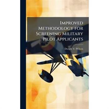 Improved Methodology for Screening Military Pilot Applicants