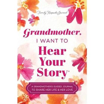 Grandmother, I Want to Hear Your Story
