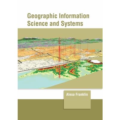 Geographic Information Science and Systems