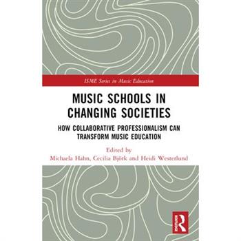 Music Schools in Changing Societies