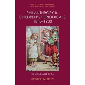 Philanthropy in Children's Periodicals, 1840-1930