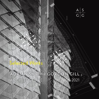 Adrian Smith ＋ Gordon Gill Architecture, 2006-2020
