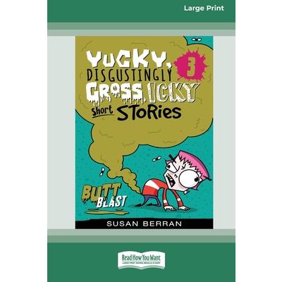 Yucky, Disgustingly Gross, Icky Short Stories No.3