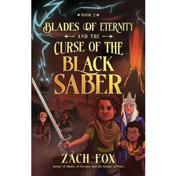 Blades of Eternity and the Curse of the Black Saber