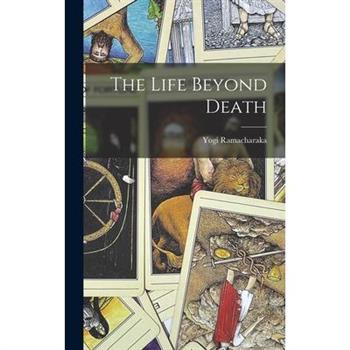 The Life Beyond Death