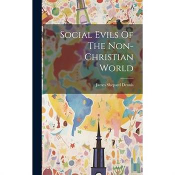 Social Evils Of The Non-christian World