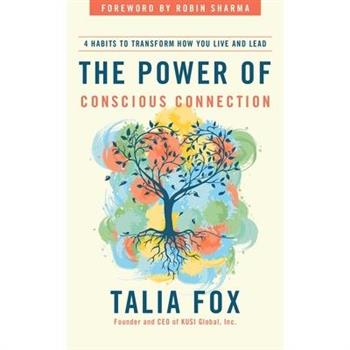 The Power of Conscious Connection