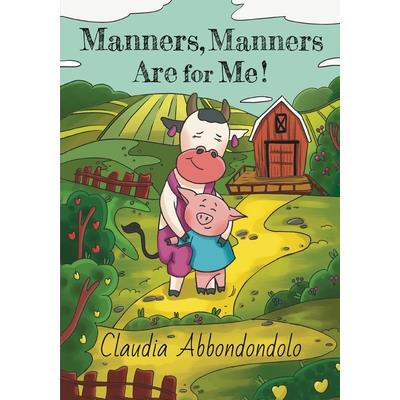 Manners, Manners Are for Me!