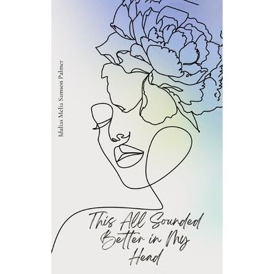 This All Sounded Better in My Head