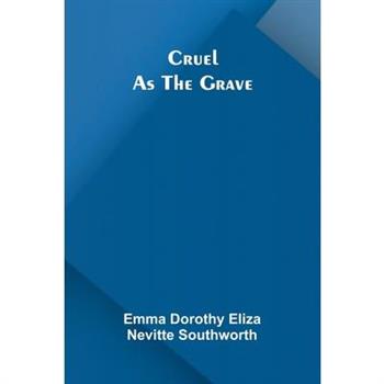 Cruel as the grave