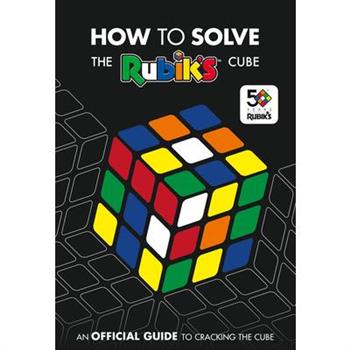 How to Solve the Rubik’s Cube