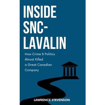 Inside Snc-Lavalin