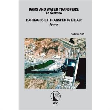 Dams and Water Transfers - An Overview / Barrages Et Transferts d’Eau - Aper癟u