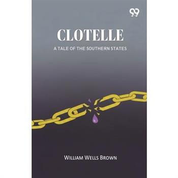 Clotelle A Tale of the Southern States