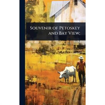 Souvenir of Petoskey and Bay View;