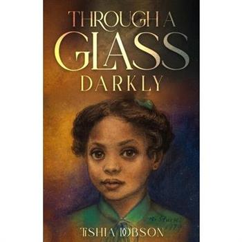 Through a Glass Darkly