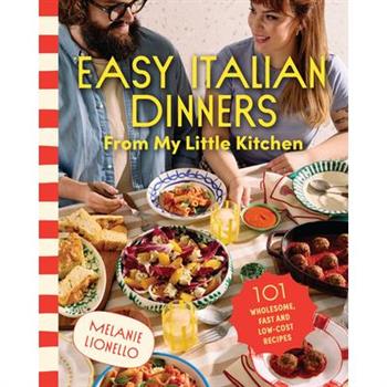 Easy Italian Dinners from My Little Kitchen