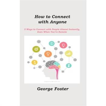 How to Connect with Anyone