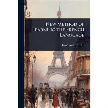 New Method of Learning the French Language
