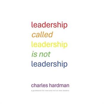 Leadership called Leadership is not Leadership