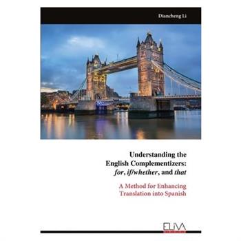 Understanding the English Complementizers